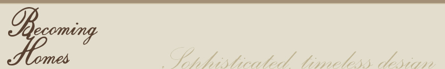 Becoming Homes - Sophisticated, timeless design
